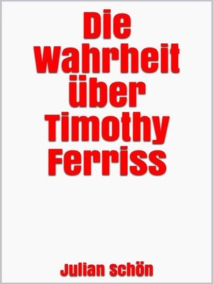cover image of Die Wahrheit über Timothy Ferriss